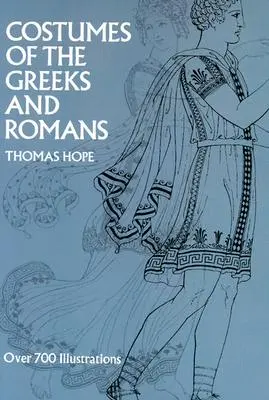 A görögök és rómaiak jelmezei - Costumes of the Greeks and Romans