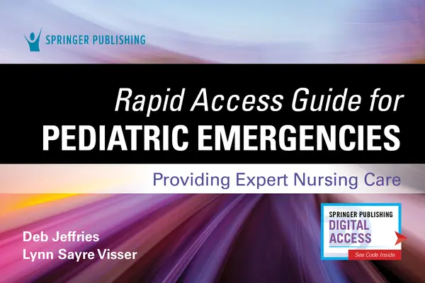 Rapid Access Guide for Pediatric Emergencies: Szakértő ápolói ellátás biztosítása - Rapid Access Guide for Pediatric Emergencies: Providing Expert Nursing Care