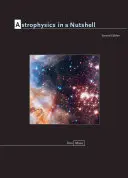 Asztrofizika dióhéjban: Második kiadás - Astrophysics in a Nutshell: Second Edition