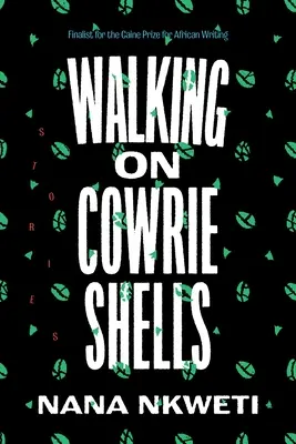 Walking on Cowrie Shells: Történetek - Walking on Cowrie Shells: Stories