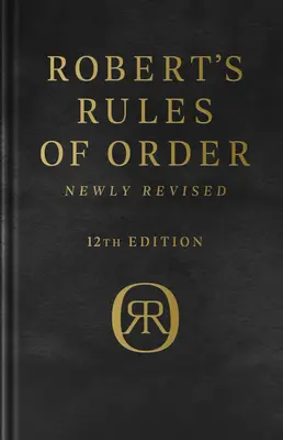 Robert's Rules of Order Newly Revised, Deluxe 12. kiadás - Robert's Rules of Order Newly Revised, Deluxe 12th Edition