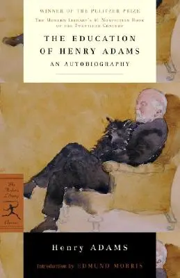 Henry Adams nevelése: An Autobiography - The Education of Henry Adams: An Autobiography