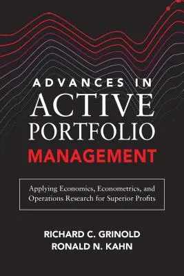 Fejlemények az aktív portfóliókezelésben: Új fejlemények a kvantitatív befektetésben - Advances in Active Portfolio Management: New Developments in Quantitative Investing