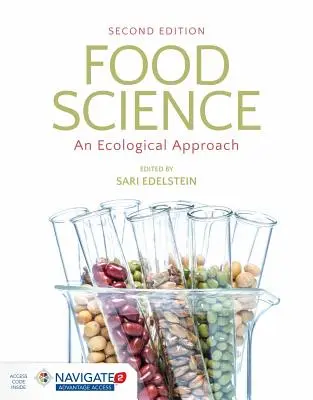 Élelmiszertudomány: A Food Food Food: An Ecological Approach: An Ecological Approach: An Ecological Approach [Hozzáférési kóddal] - Food Science: An Ecological Approach: An Ecological Approach [With Access Code]