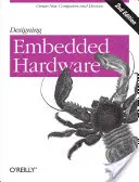 Beágyazott hardverek tervezése: Új számítógépek és eszközök létrehozása - Designing Embedded Hardware: Create New Computers and Devices