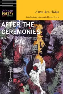 A szertartások után: Új és válogatott versek - After the Ceremonies: New and Selected Poems