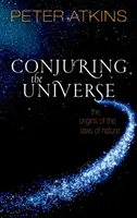 Conjuring the Universe: A természet törvényeinek eredete - Conjuring the Universe: The Origins of the Laws of Nature