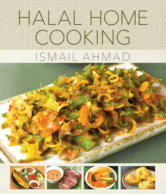 Halal Home Cooking: Receptek Malajzia kampungjaiból - Halal Home Cooking: Recipes from Malaysia's Kampungs