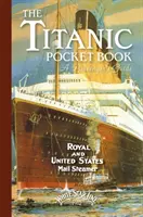 Titanic: Titanic: Az utasok zsebkönyve - Titanic: A Passenger's Guide Pocket Book