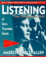 Hallgatás: Az elfelejtett készség: A Self-Teaching Guide - Listening: The Forgotten Skill: A Self-Teaching Guide