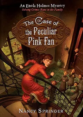 A különös rózsaszínű legyező esete: Egy Enola Holmes-rejtély - The Case of the Peculiar Pink Fan: An Enola Holmes Mystery