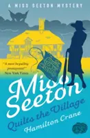 Miss Seeton Quilts the Village