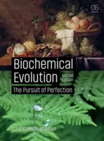 Biokémiai evolúció: A tökéletességre való törekvés - Biochemical Evolution: The Pursuit of Perfection