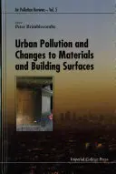 Városi szennyezés, valamint az anyagok és az építési felületek változásai - Urban Pollution and Changes to Materials and Building Surfaces