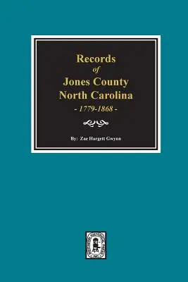 Jones megye, Észak-Karolina feljegyzései 1779-1868 - Records of Jones County, North Carolina 1779-1868