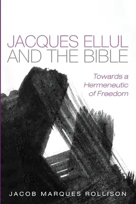 Jacques Ellul és a Biblia - Jacques Ellul and the Bible