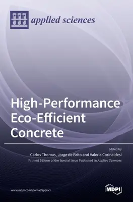 Nagy teljesítményű, ökológiailag hatékony beton - High-Performance Eco-Efficient Concrete