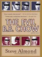 A gonosz B.B. Chow és más történetek - The Evil B.B. Chow and Other Stories