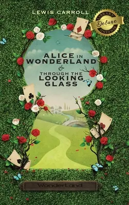 Alice Csodaországban és a Tükörben (illusztrált) (Deluxe könyvtári kötés) - Alice in Wonderland and Through the Looking-Glass (Illustrated) (Deluxe Library Binding)