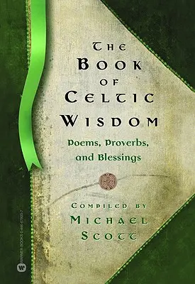 A kelta bölcsesség könyve - The Book of Celtic Wisdom