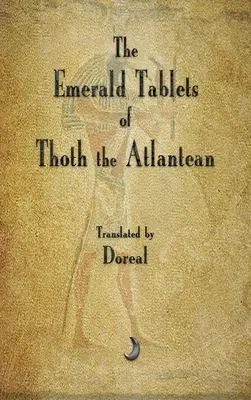 Thoth smaragdtáblái Az atlantisziak - The Emerald Tablets of Thoth The Atlantean