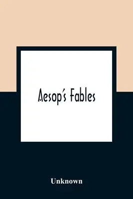 Aesopus meséi; Kérdezd meg az állatokat, és azok megtanítanak téged, és az ég madarait, és azok elmondják neked. - Aesop'S Fables; Ask Now The Beasts, And They Shall Teach Thee And The Fowls Of The Air, And They Shall Tell Thee