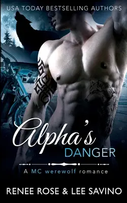 Alpha's Danger: MC Werewolf Romance - Alpha's Danger: An MC Werewolf Romance