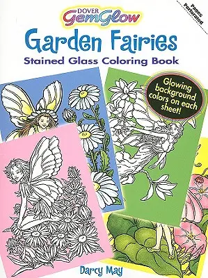 Kerti tündérek Gemglow festett üveg színező könyv - Garden Fairies Gemglow Stained Glass Coloring Book
