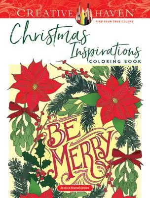 Creative Haven Karácsonyi inspirációk színezőkönyv - Creative Haven Christmas Inspirations Coloring Book