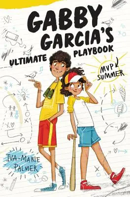 Gabby Garcia végső játékkönyve: MVP Summer - Gabby Garcia's Ultimate Playbook: MVP Summer