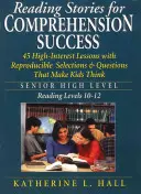 Reading Stories for Comprehension Success: Olvasási szintek 10-12. - Reading Stories for Comprehension Success: Senior High Level, Reading Levels 10-12