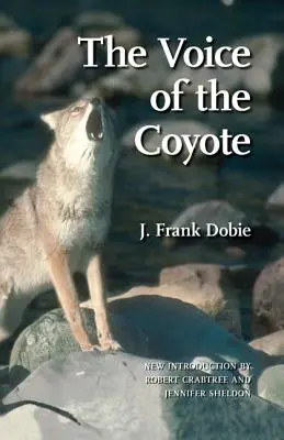 A prérifarkas hangja, második kiadás - The Voice of the Coyote, Second Edition