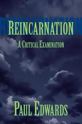 Reinkarnáció: A Critical Examination - Reincarnation: A Critical Examination