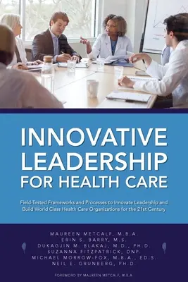 Innovatív vezetés az egészségügyben - Innovative Leadership for Health Care