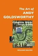 Andy Goldsworthy művészete: Goldworthy Goldsworthy művei: Complete Works: Goldsworthy Goldsworthy: Special Edition - The Art of Andy Goldsworthy: Complete Works: Special Edition