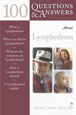 100 kérdés és válasz a nyiroködéma témakörében - 100 Questions & Answers about Lymphedema