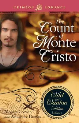 Monte Cristo grófja: A vad és buja kiadás, 3. kötet - The Count of Monte Cristo: The Wild and Wanton Edition, Volume 3