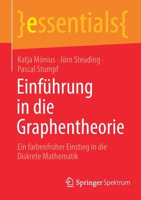 Einfhrung in Die Graphentheorie: Ein Farbenfroher Einstieg in Die Diskrete Mathematik