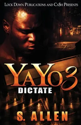 Yayo 3: Diktátum - Yayo 3: Dictate