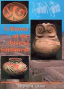 Az ókori délnyugat története - A History of the Ancient Southwest