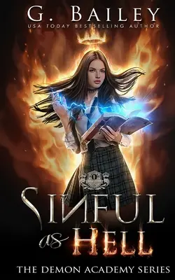 Bűnös, mint a pokol: A Reverse Harem Bully Academy Romance - Sinful As Hell: A Reverse Harem Bully Academy Romance