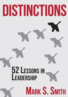 Megkülönböztetések: 52 lecke a vezetésről - Distinctions: 52 Lessons in Leadership