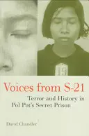 Hangok az S-21-ből: Terror és történelem Pol Pot titkos börtönében - Voices from S-21: Terror and History in Pol Pot's Secret Prison