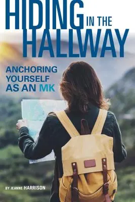 Rejtőzködve a folyosón: Önmagad lehorgonyzása mk-ként - Hiding in the Hallway: Anchoring Yourself as an Mk