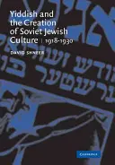 A jiddis és a szovjet zsidó kultúra megteremtése: 1918 1930 - Yiddish and the Creation of Soviet Jewish Culture: 1918 1930