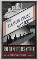 Az élvezetes hajóút rejtélye: Egy Algernon Vereker-rejtély - The Pleasure Cruise Mystery: An Algernon Vereker Mystery
