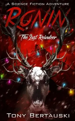 Ronin: Az utolsó rénszarvas - Ronin: The Last Reindeer