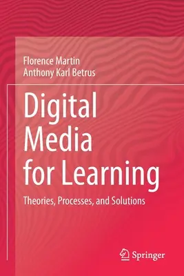Digitális média a tanulásért: Elméletek, folyamatok és megoldások - Digital Media for Learning: Theories, Processes, and Solutions