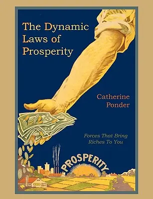 A jólét dinamikus törvényei - The Dynamic Laws of Prosperity