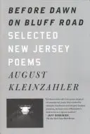 Before Dawn on Bluff Road / Hollyhocks in the Fog: Válogatott New Jersey-i versek / Válogatott San Francisco-i versek - Before Dawn on Bluff Road / Hollyhocks in the Fog: Selected New Jersey Poems / Selected San Francisco Poems